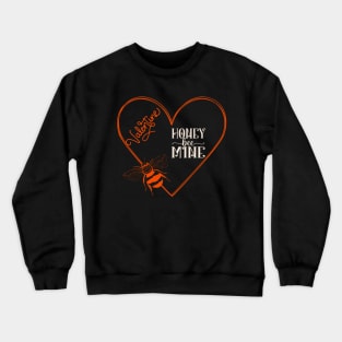 Happy Valentines Day Honey Bee Mine Valentine Crewneck Sweatshirt